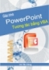 Giáo trình PowerPoint Tương tác bằng VBA - Võ Tấn Dũng 