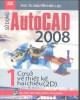 Ebook Sử dụng AutoCad 2008 (Tập 1): Phần 1 - NXB Tổng hợp TP.HCM