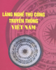 Ebook Làng nghề thủ công truyền thống Việt Nam: Phần 1 - Bùi Văn Vượng