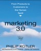 Ebook Marketing 3.0: From products to customers to the human spirit - Part 1