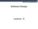 Software design: Lecture 9 - Sheraz Pervaiz