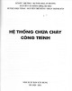 Ebook Hệ thống chữa cháy công trình: Phần 1