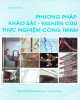 Ebook Phương pháp khảo sát - nghiên cứu thực nghiệm công trình: Phần 2