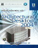 Ebook Thiết kế kiến trúc với Autodesk Architectural Desktop 2004 (Tập 1): Phần 2