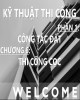 Bài giảng Kỹ thuật thi công (Phần 1): Chương 6 - Th.S Đỗ Thị Xuân Lan