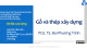 Bài giảng Vật liệu xây dựng: Gỗ và thép xây dựng - PGS. TS. Bùi Phương Trinh
