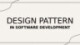 Bài giảng Mẫu thiết kế: Design pattern in software development