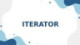 Bài giảng Mẫu thiết kế: Iterator