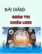 Bài giảng môn Quản trị chiến lược: Chương 1 - Tổng quan về chiến lược và quản trị chiến lược