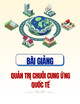 Bài giảng Quản trị mua hàng quốc tế: Chương 3 - ThS. Nguyễn Trần Lê và ThS. Trịnh Thị Cẩm Nhung