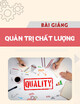Bài giảng Quản trị chất lượng: Chương 3 - TS. Trần Dục Thức