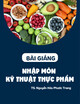 Bài giảng Nhập môn kỹ thuật thực phẩm - TS. Nguyễn Hữu Phước Trang
