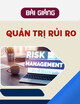 Bài giảng Quản trị rủi ro: Chương 1 - TS. Ngô Quang Huân