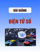 Bài giảng Điện tử số - TS. Nguyễn Trung Hiếu