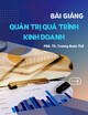 Bài giảng Quản trị quá trình kinh doanh: Chương 3 - PGS. TS. Trương Đoàn Thể