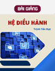 Bài giảng Hệ điều hành: Chương 1 - Trịnh Tấn Đạt