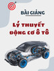 Bài giảng Lý thuyết động cơ ô tô: Chương 7 - TS. Nguyễn Thế Trực