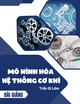 Bài giảng Mô hình hóa hệ thống cơ khí: Chương 4 - Trần Sĩ Lâm