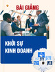 Bài giảng Khởi sự kinh doanh - Chương 2: Đánh giá sự phù hợp của bản thân với lựa chọn khởi sự kinh doanh (Trường Đại học Thương mại)