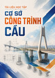 Tài liệu học tập Cơ sở công trình cầu