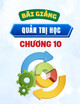 Bài giảng Quản trị học - Chương 10: Truyền thông quản trị